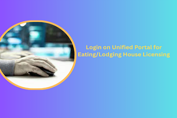 Login on Unified Portal for Eating/Lodging House Licensing
